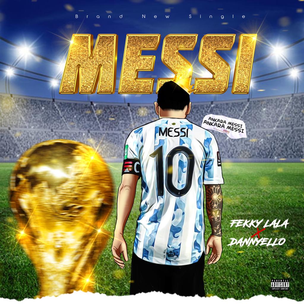 Fekky Lala Ft. Dannyello – Messi